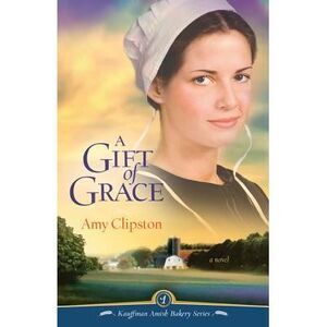 A Gift of Grace -- Amy Clipston